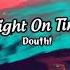 Tiktok Douth Right On Time Remix EDM POPULAR MOSTH 2020