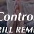 Control Zoe Wees Official DRILL Remix