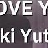 I LOVE YOU Ozaki Yutaka Romaji Karaoke No Guide