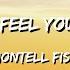 Montell Fish I Just Wanna Feel Your Love Again Lyrics