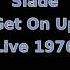 Slade Get On Up Live 1976