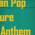 Urban Pop Culture The Anthem