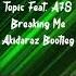 Topic Feat A7S Breaking Me Akidaraz Hardstyle Bootleg