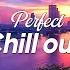 Luxury Sunset Chillout Perfect Chillmix Playlist For Mood Booster Beatiful Night City Vibes