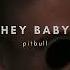 Pitbull Hey Baby Sped Up