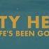 Dirty Heads Life S Been Good Official Video