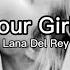 Your Girl Lana Del Rey Sub Español