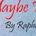 Maybe The Night Raphiel Shannon Lyrics C Ben Ben