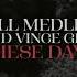 Bill Medley These Days Featuring Vince Gill Official Lyric Video