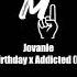 Jovanie Happy Birthday X Addicted Feliz Cumpleanos Mashup