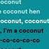 Im A Coconut Lyrics