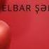 ELBAR SEMKİRLİ SEVGİLİLƏR GÜNÜ