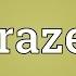 Brazer Meaning