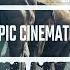 Epic Cinematic By StereojamMusic Epic Cinematic Background Music