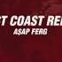 A AP Ferg East Coast Remix Feat Dave East A AP Rocky Rick Ross French Montana More Audio