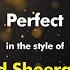 Ed Sheeran Perfect Karaoke Version From Zoom Karaoke