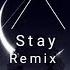 Serhat Durmus Stay Remix EdwinYTMg