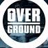 Overground Aus Und Vorbei Official Video