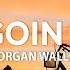 Morgan Wallen Still Goin Down Song Lyrics