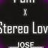 Pam X Stereo Love Edward Maya Justin Quiles Jose Serrano Remix