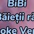 BiBi Băieții Răi Karaoke Version