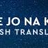 Tune Jo Na Kaha English Translation Mohit Chauhan Pritam New York