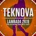 Teknova Lambada 2K19 Melbourne Bounce Mix