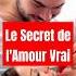 Le Secret D Un Amour Vrai Amour AmourInconditionnel SecretsDeLAmour ForceDeLAmour Amour