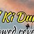 Aye Dil Dil Ki Duniya Mein Slowed Reverb Fiza JaanWrites Jaanwrites380