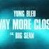 Yung Bleu Way More Close Stuck In A Box Audio Ft Big Sean