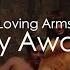 Loving Arms Fly Away Official Music Video