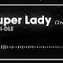 G I DLE Super Lady 99 Instrumental