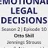 Emotional Legal Decisions Part 1 Otto Shill