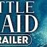 The Little Mermaid 2024 Official Trailer Mike Markoff Lydia Helen