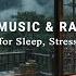 FALL INTO SLEEP INSTANTLY Bedroom With Peaceful Piano Rain Sounds Deep Sleep Stress Relief