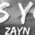 ZAYN IT S YoU Lyrics