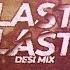 LAST LAST DESI BHANGRA REMIX DAV JUSS BURNA BOY DHOL MIX