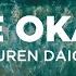 Be Okay With Lyrics Lauren Daigle