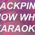 BLACKPINK 블랙핑크 Don T Know What To Do Karaoke Easy Lyrics