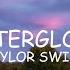 Taylor Swift Afterglow Lyrics