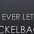 Nickelback Don T Ever Let It End Lyrics