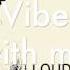 Vibe With Me Loudness Clarity EP By Joakim Karud Official