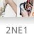 2NE1 투애니원 I Don T Care Colour Coded Lyrics Han Rom Eng