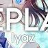 Iyaz Replay Nightcore