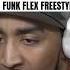 MYSONNE Goes CRAZY On FUNK FLEX REMIX