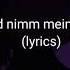 Nimm Mein Herz Mit Lyrics