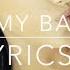 Be My Baby Lyrics Video Ariana Grande Feat Cashmere Cat