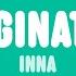 INNA Imagination Lyrics