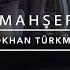 Mahşer Official Video Gökhan Türkmen Mahşer