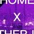 Home X Another Love